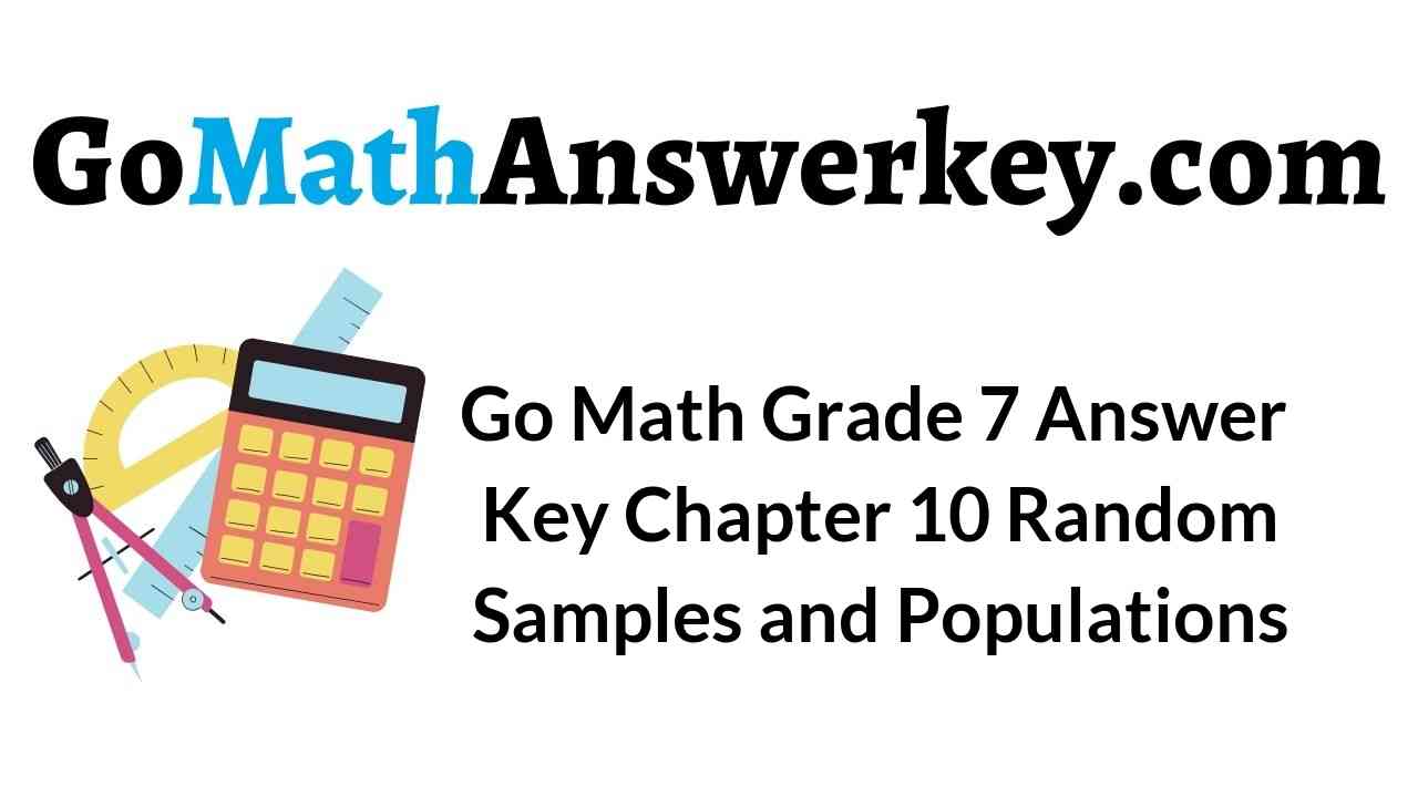go-math-grade-7-answer-key-chapter-10-random-samples-and-populations