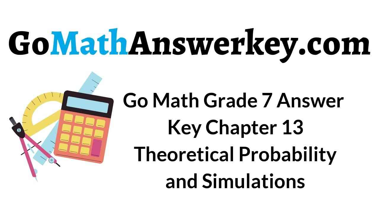 go-math-grade-7-answer-key-chapter-13-theoretical-probability-and-simulations