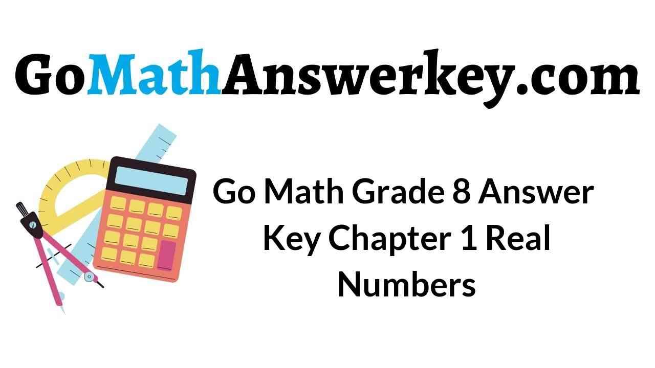 go-math-grade-8-answer-key-chapter-1-real-numbers