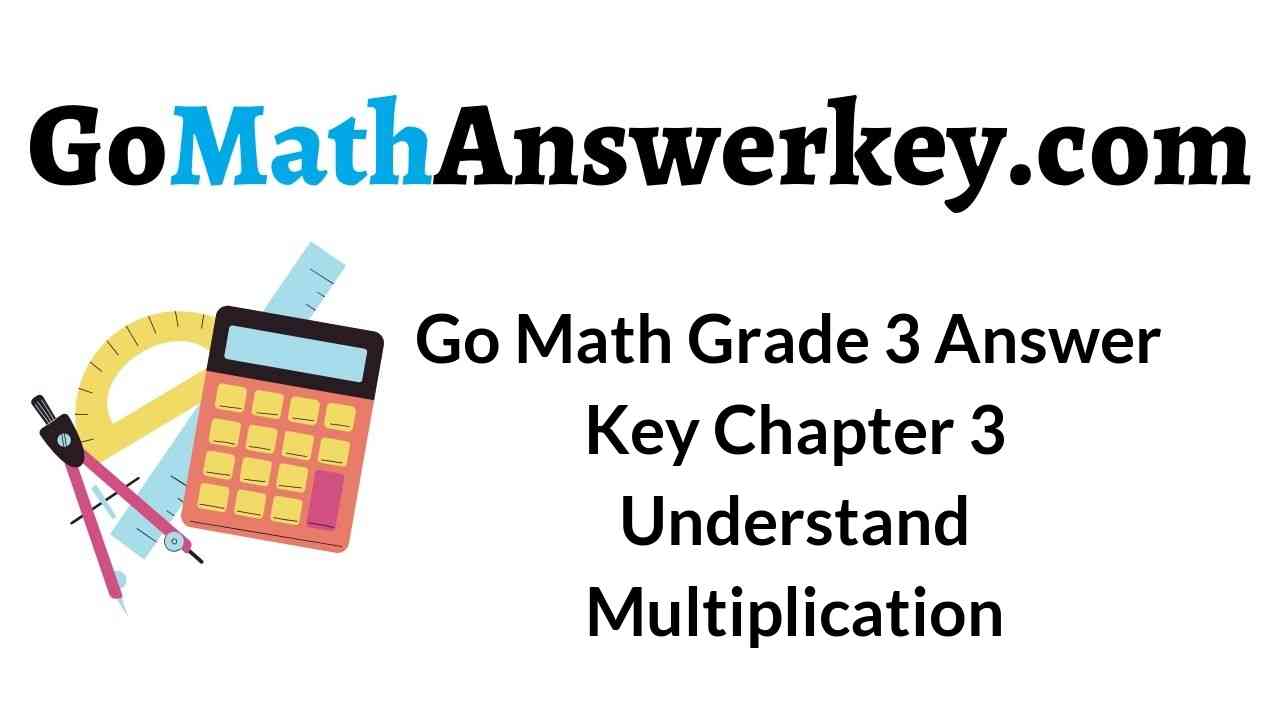 go-math-grade-3-answer-key-chapter-3-understand-multiplication