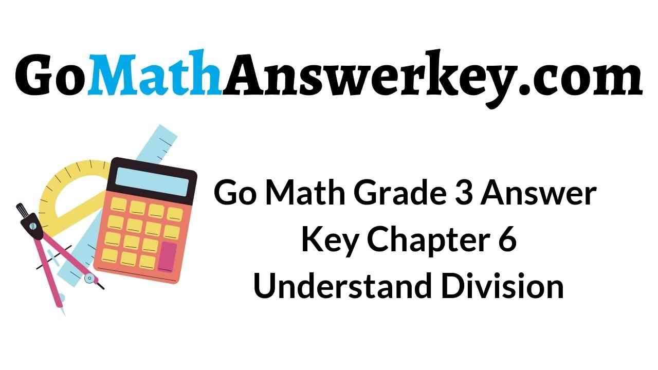 go-math-grade-3-answer-key-chapter-6-understand-division