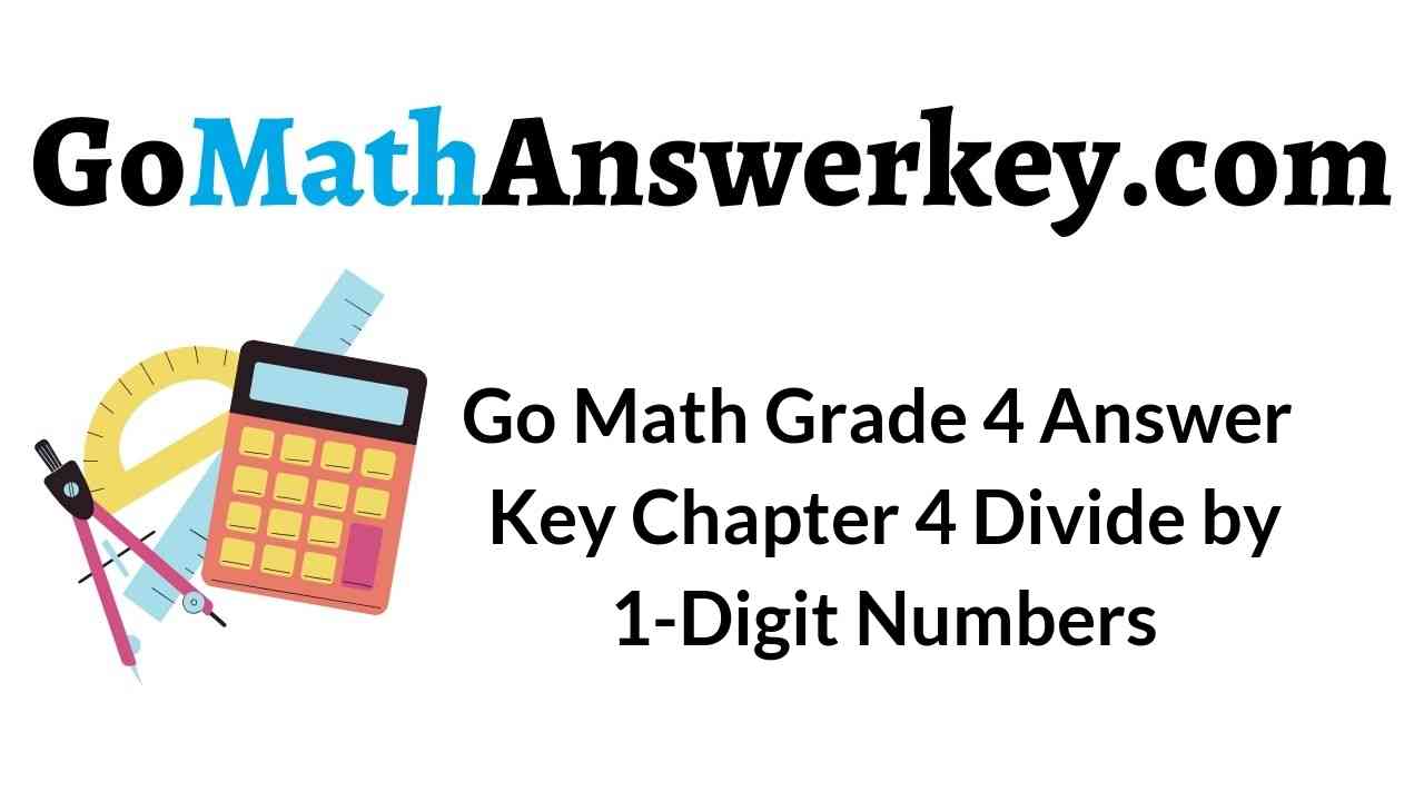go-math-grade-4-answer-key-chapter-4-divide-by-1-digit-numbers