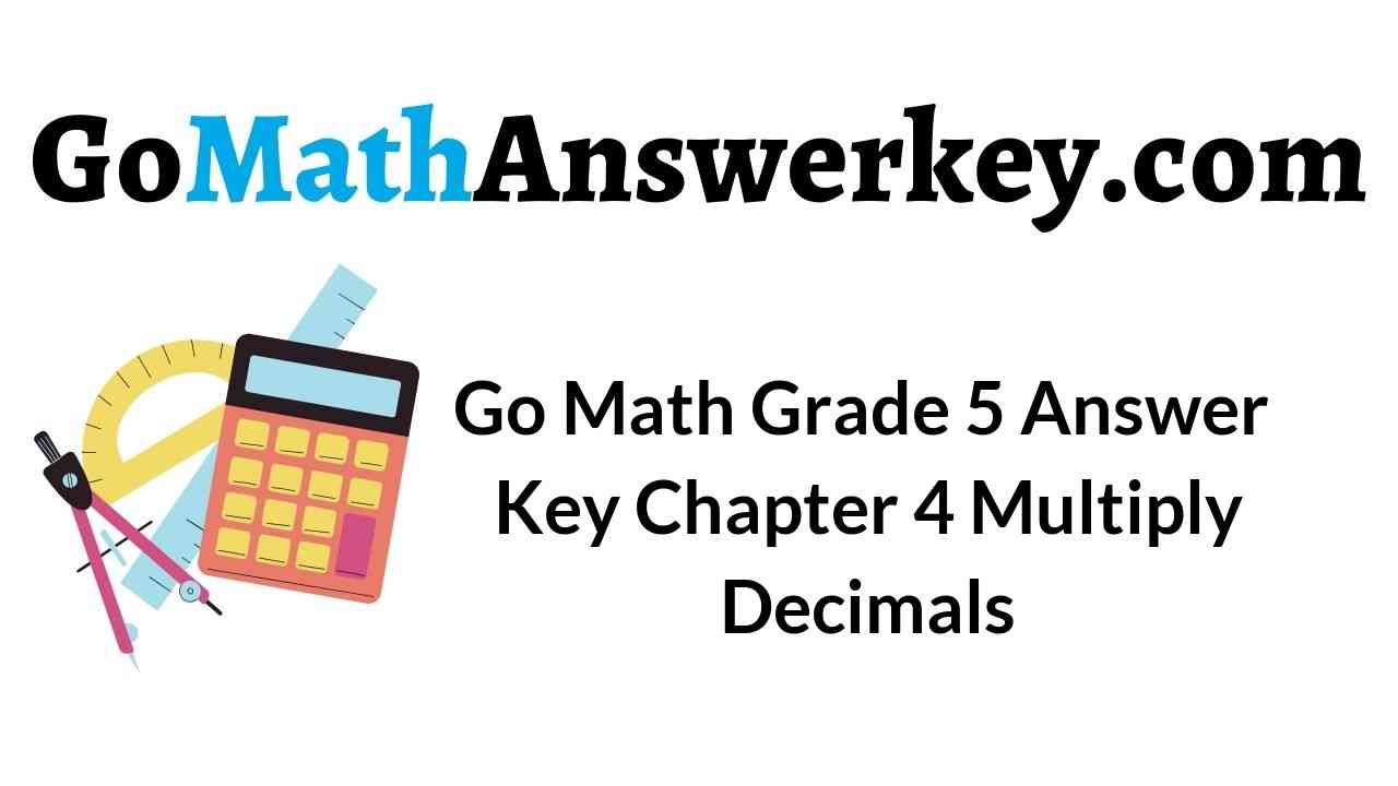 go-math-grade-5-answer-key-chapter-4-multiply-decimals
