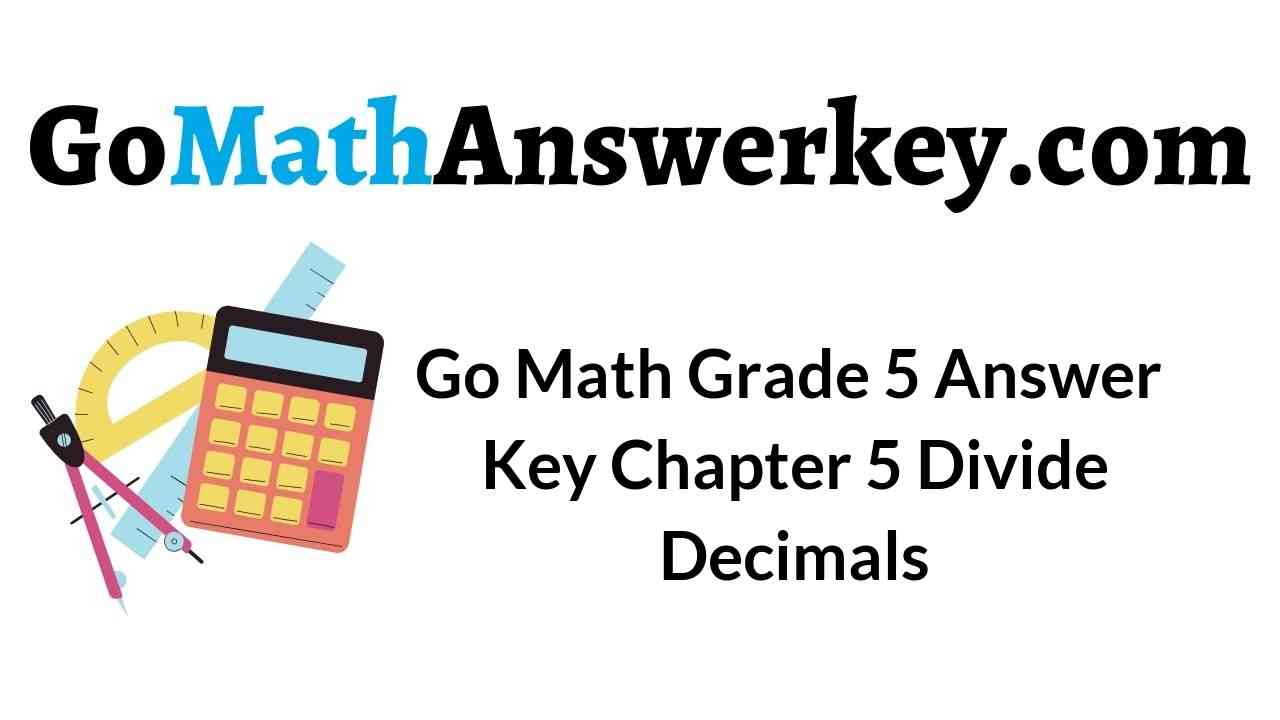 go-math-grade-5-answer-key-chapter-5-divide-decimals
