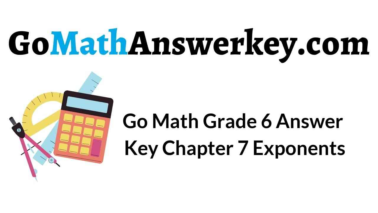 go-math-grade-6-answer-key-chapter-7-exponents