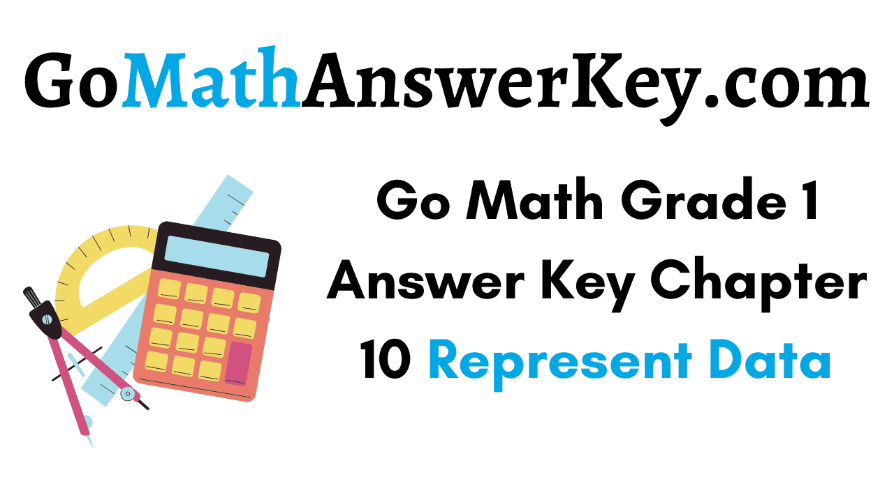 Go Math Grade 1 Answer Key Chapter 10
