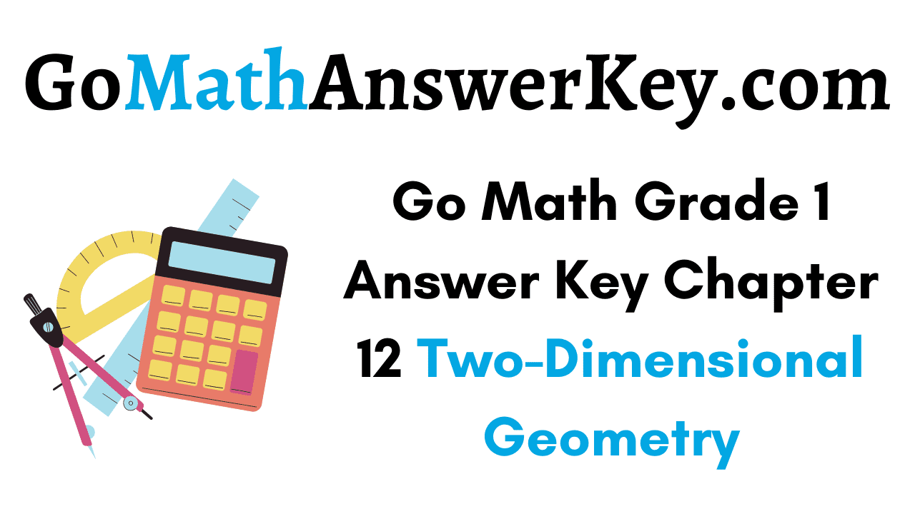 Go Math Grade 1 Answer Key Chapter 12