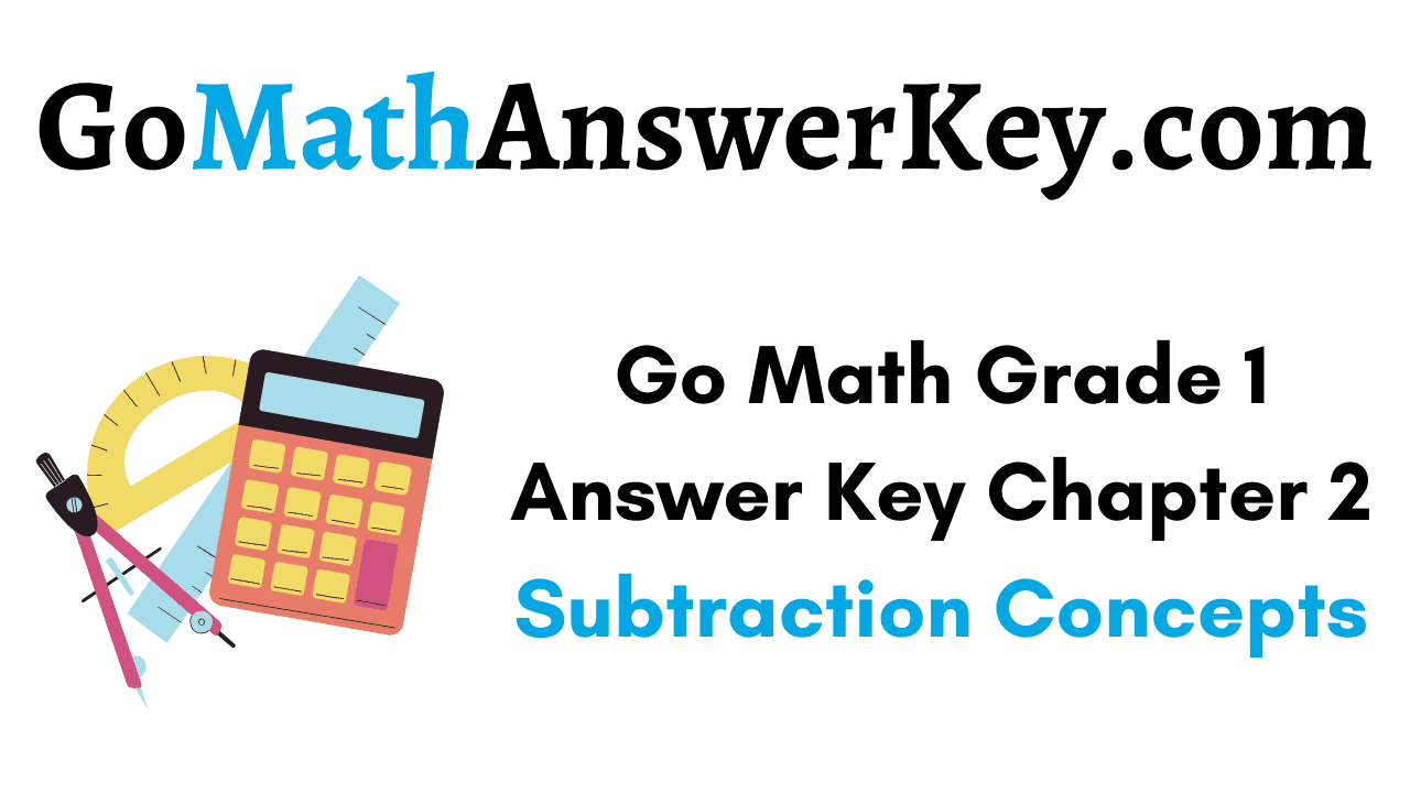 Go Math Grade 1 Answer Key Chapter 2
