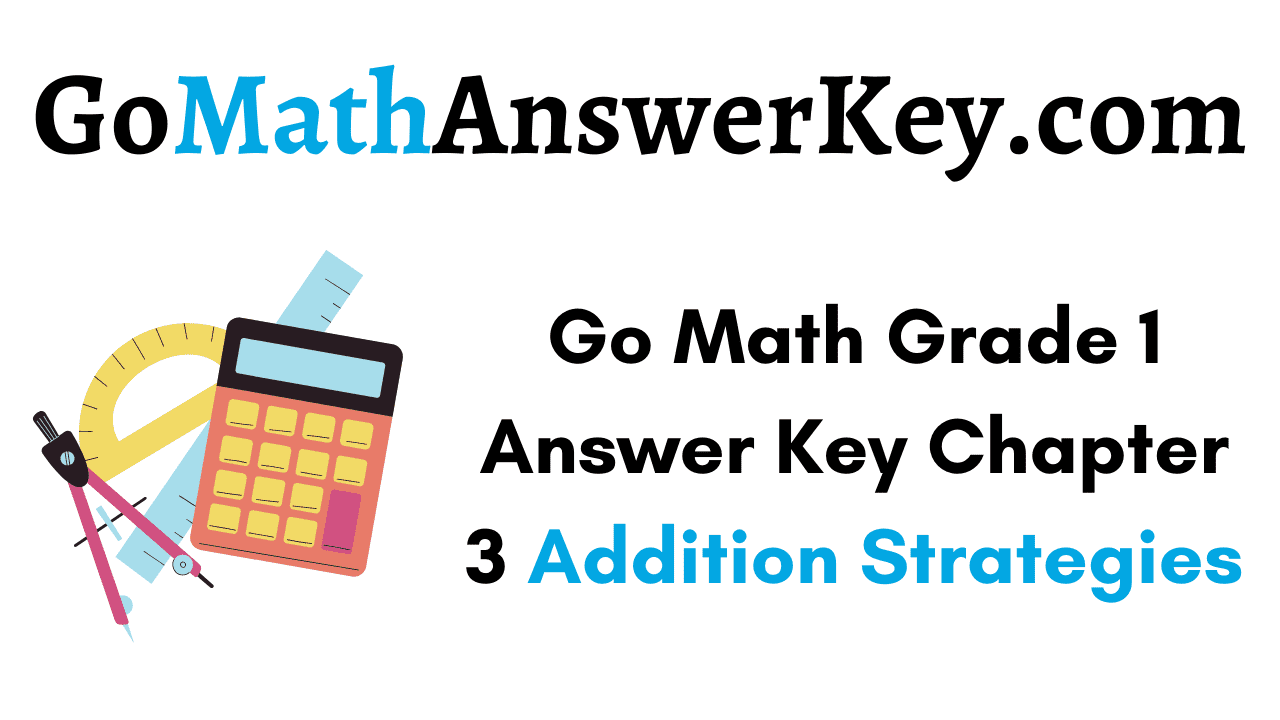 Go Math Grade 1 Answer Key Chapter 3