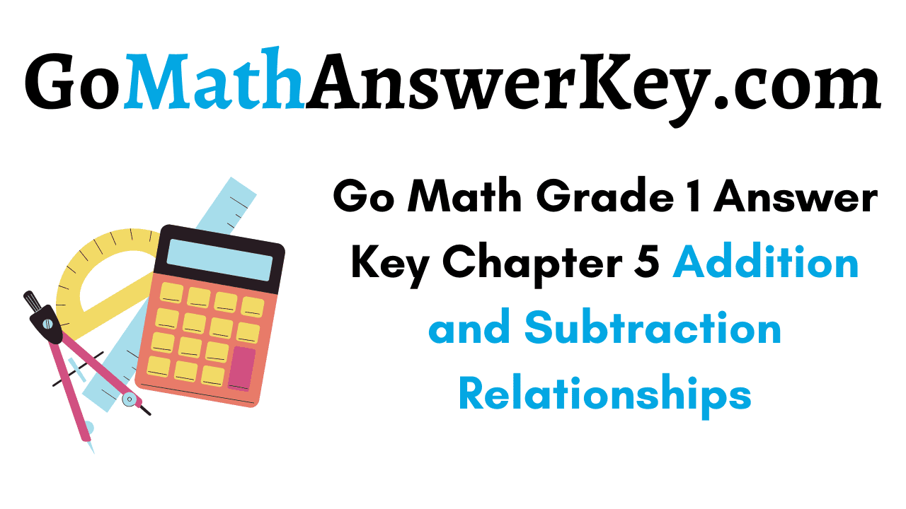 Go Math Grade 1 Answer Key Chapter 5