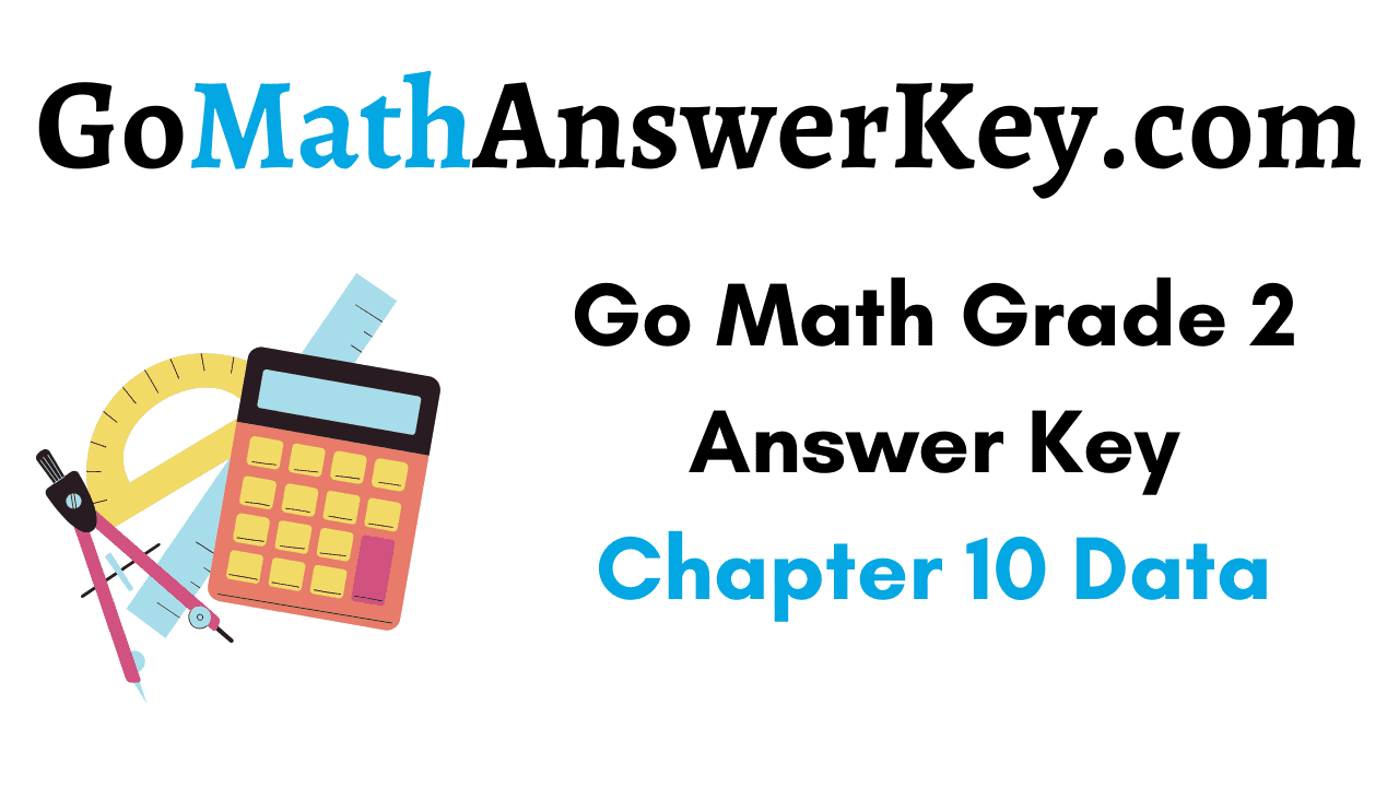 Go Math Grade 2 Answer Key Chapter 10