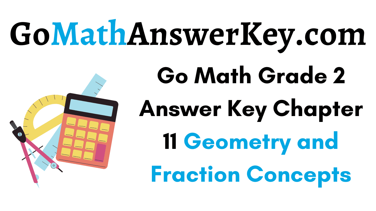 Go Math Grade 2 Answer Key Chapter 11