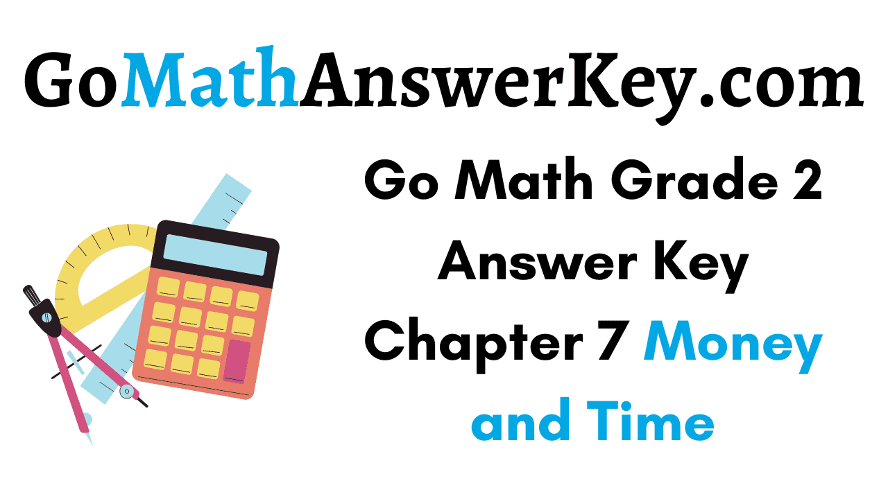 Go Math Grade 2 Answer Key Chapter 7