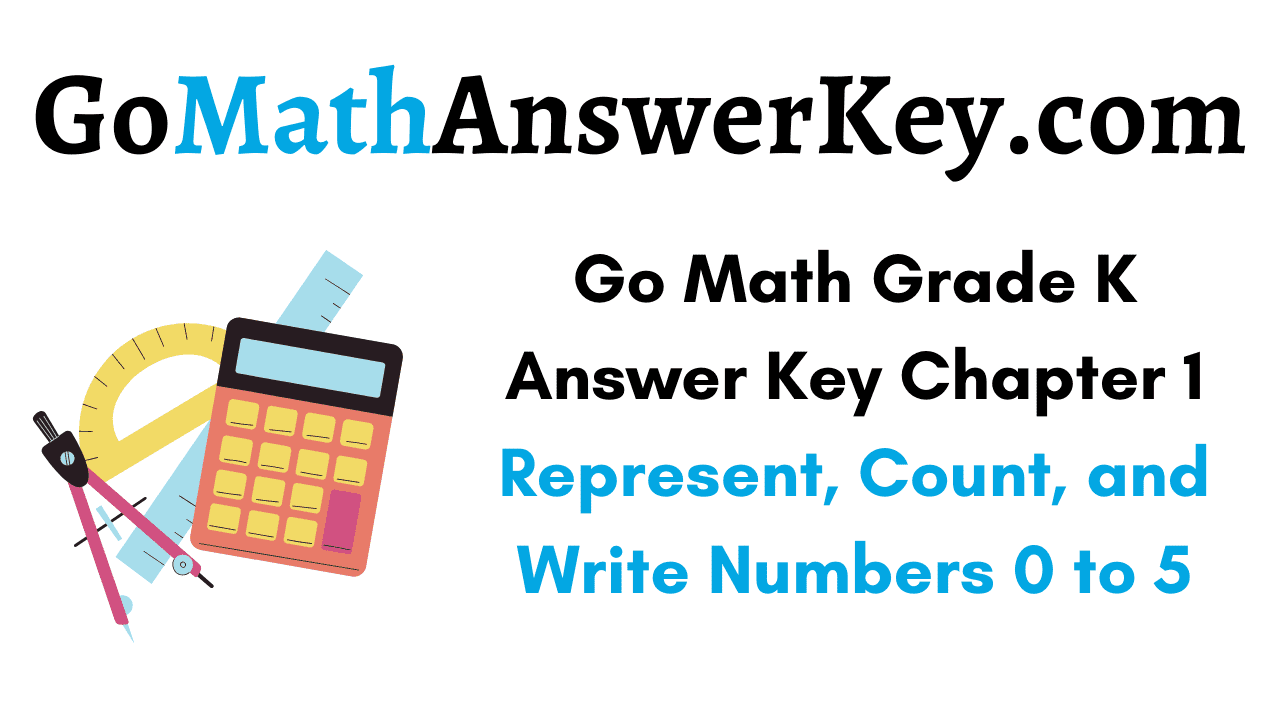 Go Math Grade K Answer Key Chapter 1