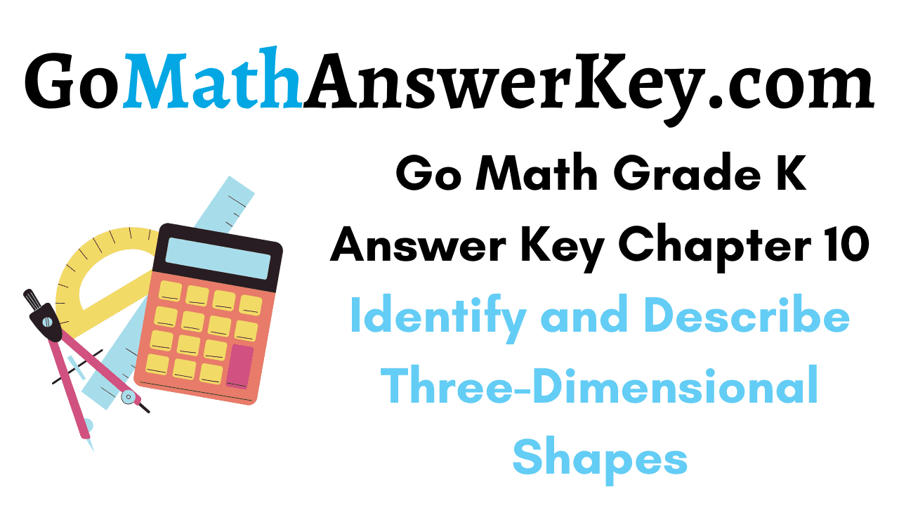 Go Math Grade K Answer Key Chapter 10