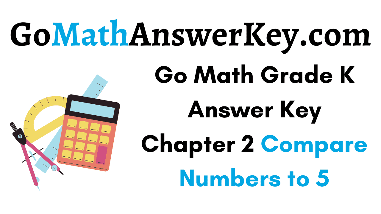 Go Math Grade K Answer Key Chapter 2