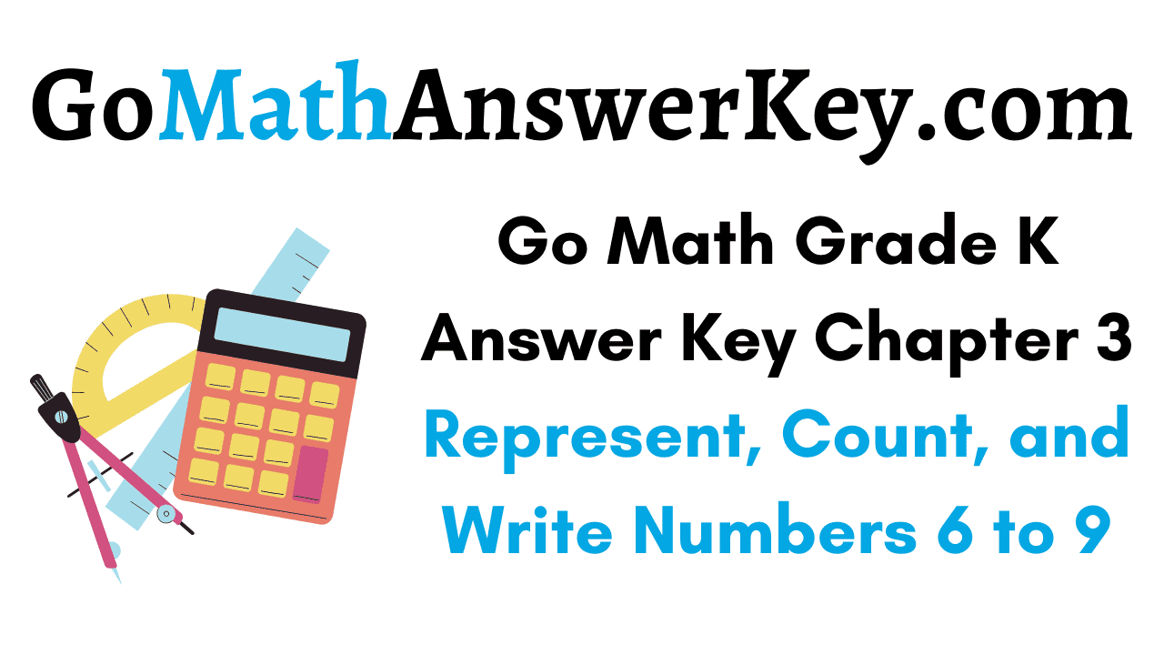 Go Math Grade K Answer Key Chapter 3