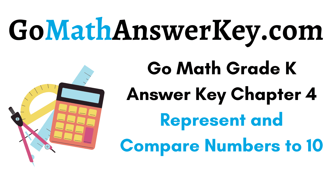 Go Math Grade K Answer Key Chapter 4