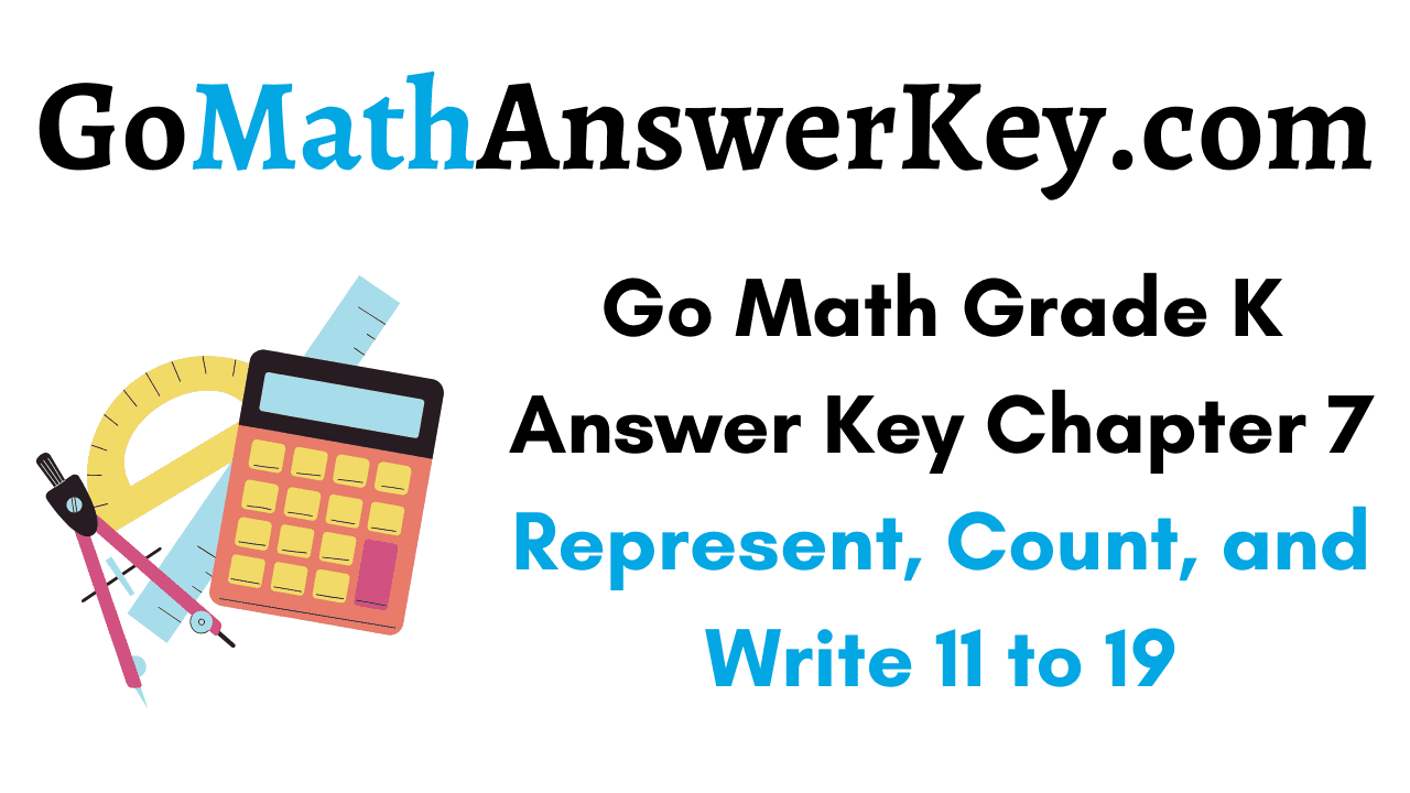 Go Math Grade K Answer Key Chapter 7