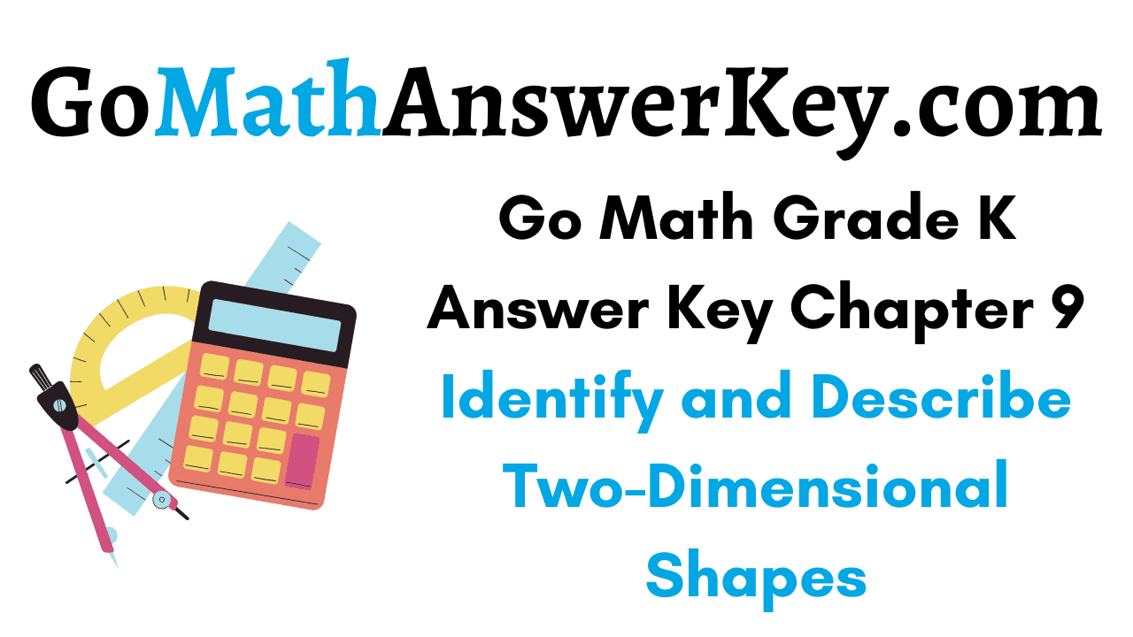 Go Math Grade K Answer Key Chapter 9