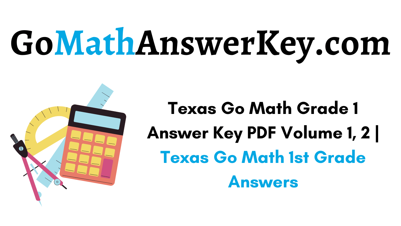 Texas Go Math Grade 1 Answer Key