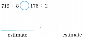 Texas Go Math Grade 4 Lesson 9.4 Answer Key Estimate Quotients Using Compatible Numbers 8