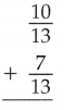 McGraw Hill Math Grade 6 Chapter 6 Lesson 6.3 Answer Key Adding Fractions with Like Denominators 5